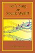 Let's Sing or Speak Well by Ruth Sonnenschein