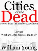Cover for 'What are Little Zombies Made of? (Cities of the Dead)'