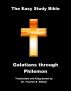 The Easy Study Bible: Galatians through Philemon by Trennis E. Killian