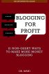 Blogging For Profit by Dr Mani