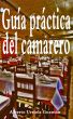Guía práctica del camarero by Franklin D&iacute;az L&aacute;rez
