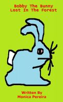 Cover for 'Bobby The Bunny Lost In The Forest'