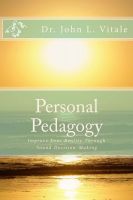 Cover for 'Personal Pedagogy: Improve Your Reality Through Sound Decision-Making'