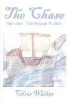 Cover for 'The Chase, Part One, The Rescue Mission'