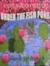Under The Fish Pond by Glenda Yarbrough