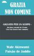 Grace non comune: Salvato per un Scopo by Juddie Passion