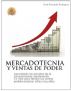 Mercadotecnia y Ventas De Poder: â€œTecnicas de promocion y mercadeo al alcance de todos!â€ by Raul Fernando Rodriguez Villanueva