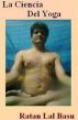 La Ciencia Del Yoga by Ratan Lal Basu