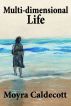 Multi-Dimensional Life by Moyra Caldecott