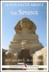 14 Fun Facts About the Sphinx: A 15-Minute Book by Caitlind Alexander