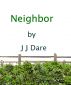 Neighbor by J J Dare