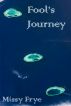 Fool's Journey (a Short Story) by Missy Frye
