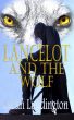 Lancelot And The Wolf by Sarah Luddington
