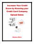 Increase Your Credit Score By Knowing Your Credit Card Company Upload Dates by Monica Rich