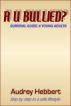 R U Bullied? by Audrey Hebbert