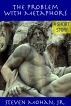 The Problem with Metaphors by Steven Mohan, Jr.