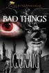 Bad Things by JG Craig