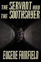 Cover for 'The Servant and the Soothsayer'