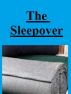 The Sleepover by Monica P