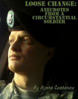 Cover for 'Loose Change: Anecdotes from a Circumstantial Soldier'