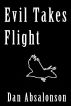 Evil Takes Flight by Dan Absalonson
