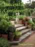Successful Container Gardening by Doug Green