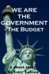 We Are the Government - the Budget by Lucy Lelens