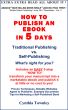 How To Publish An Ebook In 5 Days by Cynthia Townley