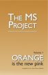 The MS Project by Laina Turner