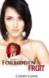 Forbidden Fruit by Candy Caine