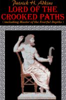 Cover for 'Lord of the Crooked Paths (including Master of the Fearful Depths)'