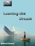 Leaving the Dream by Richard Greene