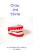 Snow and Teeth by Dulcinea Norton-Smith