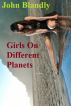 Girls On Different Planets by John Blandly