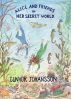 Alice and Friends in her Secret World by Gunvor Johansson