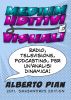 Medium Uditivi e Medium Visuali. Radio, Televisione, Podcasting: per unâ€™Analisi Dinamica by Alberto Pian