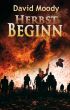 Herbst: Beginn by David Moody