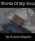 Words Of My Soul by Jo-Anne  Sieppert