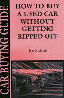 Cover for 'How to Buy a Used Car Without Getting Ripped Off'