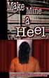 Make Mine a Heel by Suenammi Richards