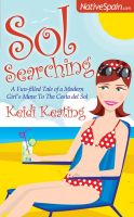 Cover for 'Sol Searching: A Fun-filled Tale of a Modern Girl's Move to the Costa del Sol'