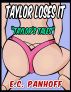 Taylor Loses It (Taylor's Tales) by E.C. Panhoff