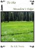 To the Meadow's Edge by A.R. Norris