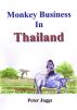 Monkey Business in Thailand by Peter Jaggs