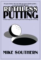 Cover for 'Ruthless Putting'