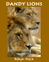 Dandy Lions by Robyn Hucik