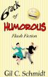 6-Pack of Humorous Flash Fiction by Gil C. Schmidt