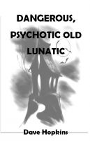 Cover for 'Dangerous, Psychotic Old Lunatic'