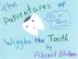 The Adventures of Wiggles the Tooth by Abby Edelman