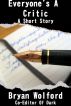 Everyone's A Critic by Bryan Wolford